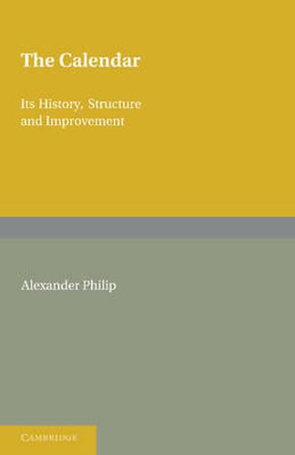 Cover image for The Calendar: Its History, Structure and Improvement