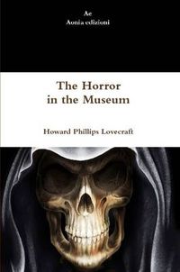 Cover image for The Horror in the Museum