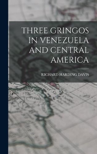 Cover image for Three Gringos in Venezuela and Central America