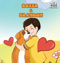 Cover image for Boxer and Brandon (Portuguese children's book): Children's Book in Brazilian Portuguese