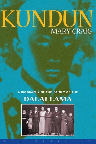 Cover image for Kundun: A Biography of the Family of the Dalai Lama