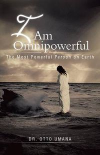 Cover image for I Am Omnipowerful