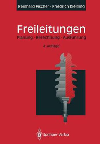 Freileitungen: Planung, Berechnung, Ausfuhrung