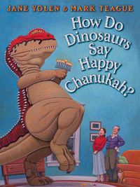 Cover image for How Do Dinosaurs Say Happy Chanukah?