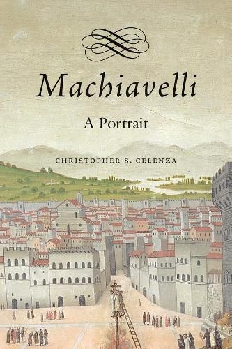 Cover image for Machiavelli: A Portrait