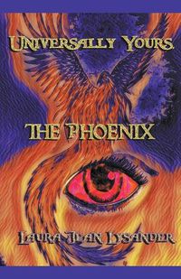 Cover image for Universally Yours, The Phoenix
