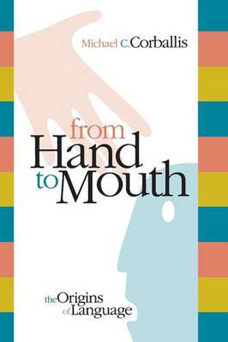 Cover image for From Hand to Mouth: The Origins of Language