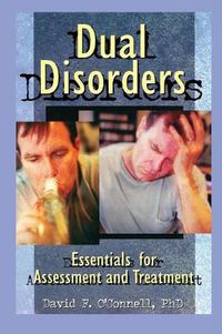 Cover image for Dual Disorders: Essentials for Assessment and Treatment