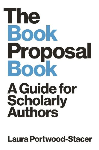 Cover image for The Book Proposal Book: A Guide for Scholarly Authors