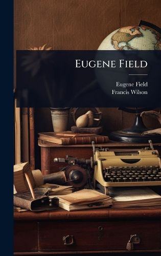 Cover image for Eugene Field