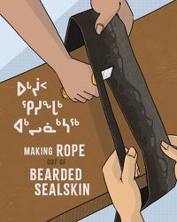 Cover image for Making Rope Out of Bearded Sealskin