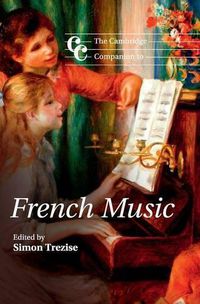 Cover image for The Cambridge Companion to French Music