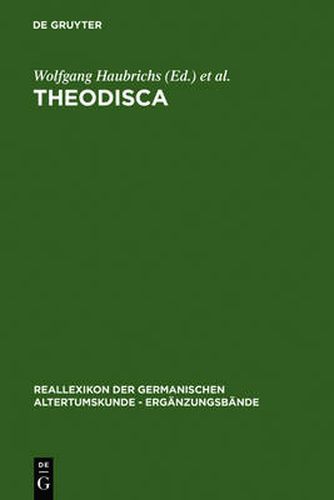 Theodisca: Beitrage zur althochdeutschen und altniederdeutschen Sprache und Literatur in der Kultur des fruhen Mittelalters. Eine internationale Fachtagung in Schoenbuhl bei Penzberg vom 13. bis zum 16. Marz 1997