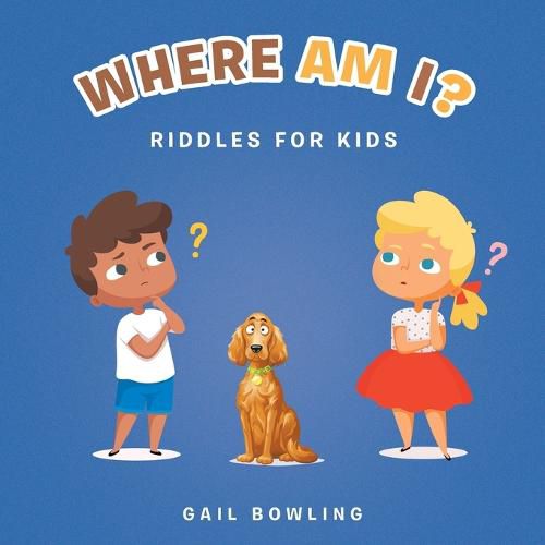 Cover image for Where Am I?: Riddles for Kids