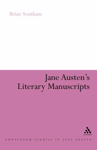 Jane Austen's Literary Manuscripts: A Study of the Novelist's Development through the Surviving Papers. Revised Edition