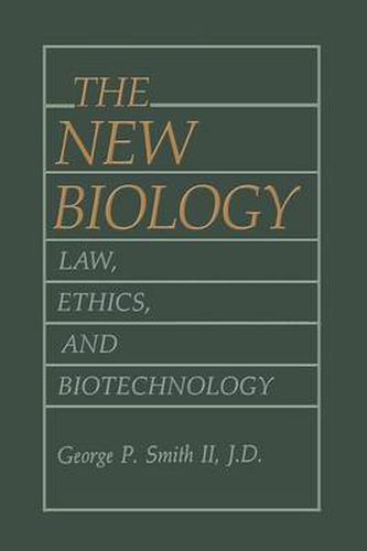 Cover image for The New Biology: Law, Ethics, and Biotechnology