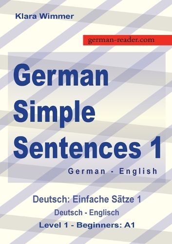 German Simple Sentences 1, German - English, Level 1 - Beginners A1