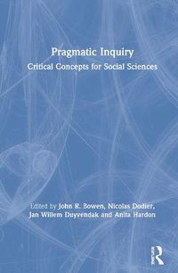 Cover image for Pragmatic Inquiry: Critical Concepts for Social Sciences