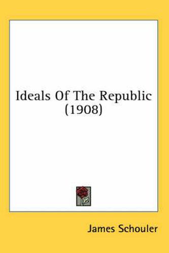 Ideals of the Republic (1908)