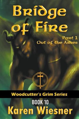 Bridge of Fire, Part 1: Out of the Ashes