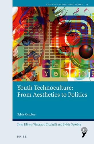 Cover image for Youth Technoculture: From Aesthetics to Politics