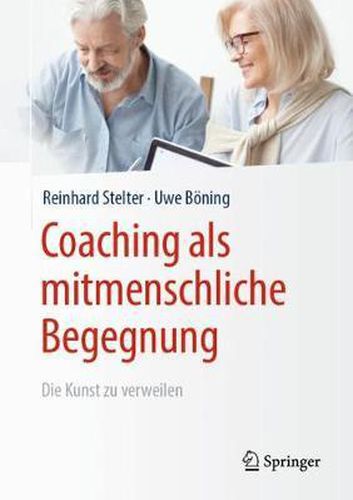 Cover image for Coaching als mitmenschliche Begegnung: Die Kunst zu verweilen