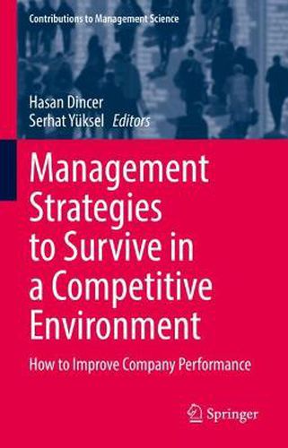 Management Strategies to Survive in a Competitive Environment: How to Improve Company Performance