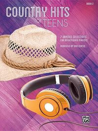 Cover image for Country Hits for Teens, Bk 2: 7 Graded Selections for Intermediate Pianists