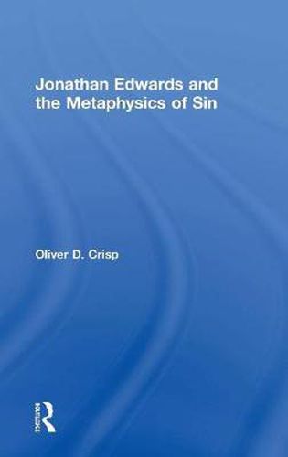 Jonathan Edwards and the Metaphysics of Sin