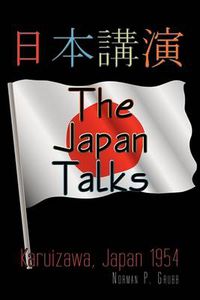 Cover image for The Japan Talks: Karuizawa, Japan 1954