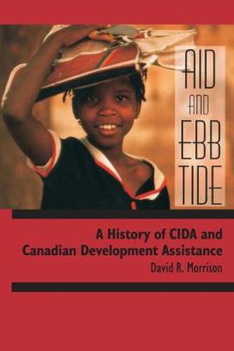 Cover image for Aid and Ebb Tide: A History of CIDA and Canadian Development Assistance