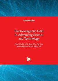 Cover image for Electromagnetic Field in Advancing Science and Technology