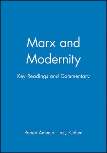 Cover image for Marx and Modernity: Key Readings and Commentary