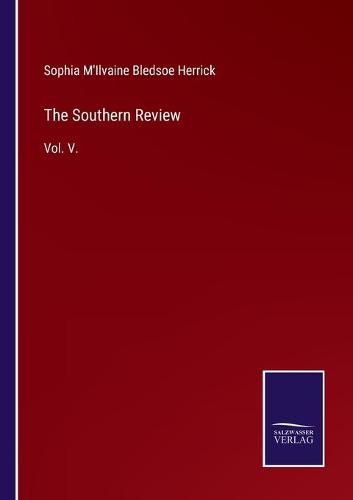 Cover image for The Southern Review: Vol. V.