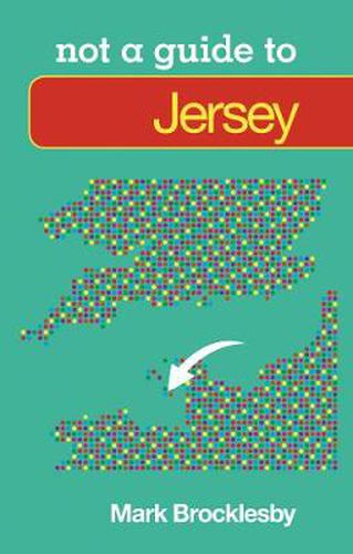 Cover image for Not a Guide to: Jersey