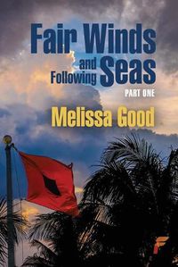 Cover image for Fair Winds and Following Seas Part 1