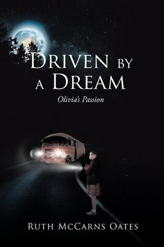 Cover image for Driven by a Dream: Olivia's Passion