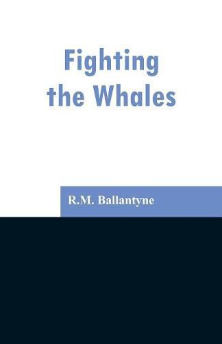 Cover image for Fighting the Whales