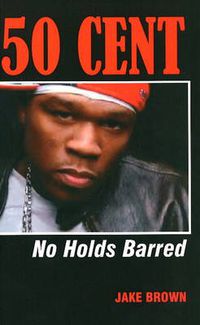 Cover image for 50 Cent - No Holds Barred