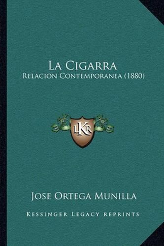 Cover image for La Cigarra: Relacion Contemporanea (1880)