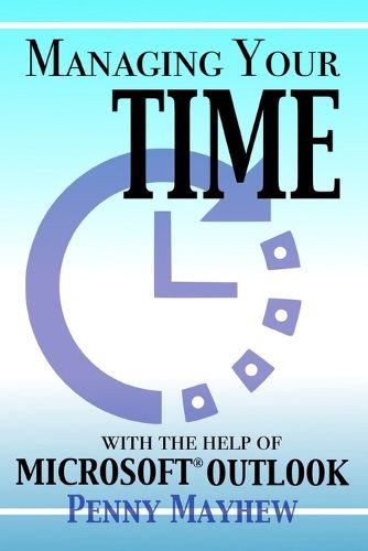 Cover image for Managing Your Time with the Help of Microsoft Outlook
