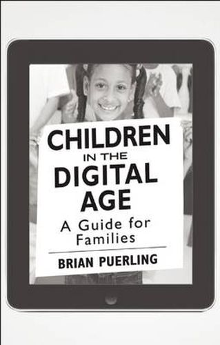 Cover image for Children in the Digital Age:  A Guide for Families: Pack of 25 Booklets