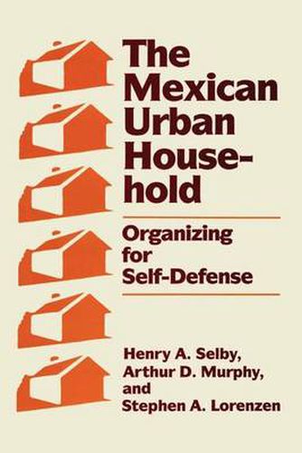 Cover image for The Mexican Urban Household: Organizing for Self-Defense