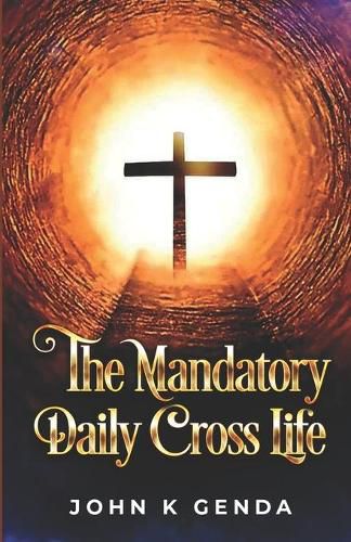 Cover image for The Mandatory Daily Cross Life