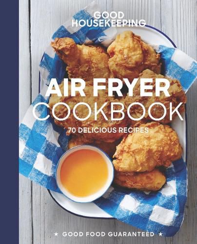 Cover image for Good Housekeeping Air Fryer Cookbook: 70 Delicious Recipes