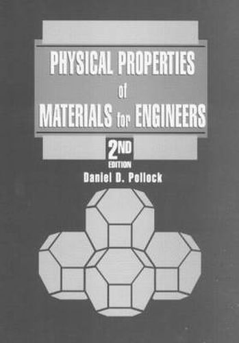 Cover image for PHYSICAL PROPERTIES of MATERIALS for ENGINEERS 2ND EDITION