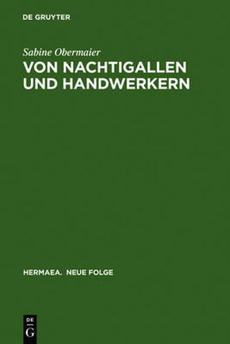 Cover image for Von Nachtigallen Und Handwerkern: 'Dichtung UEber Dichtung' in Minnesang Und Sangspruchdichtung