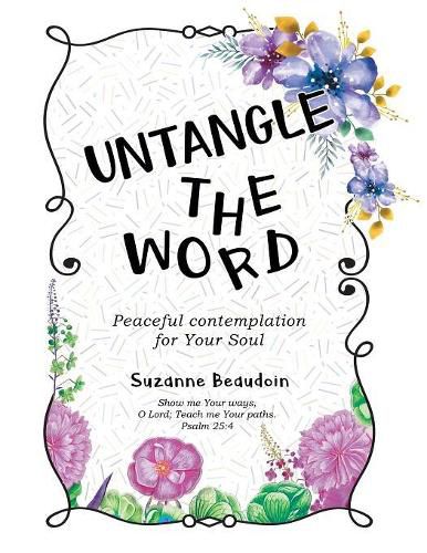 Cover image for Untangle The Word: Peaceful contemplation for Your Soul