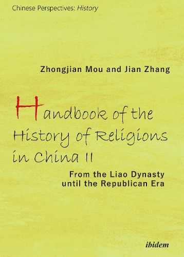 Cover image for Handbook of the History of Religions in China II - From the Liao Dynasty Until the Republican Era