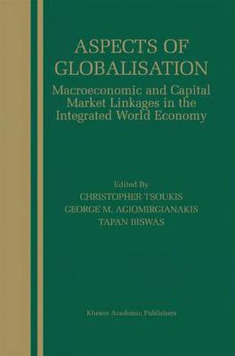 Cover image for Aspects of Globalisation: Macroeconomic and Capital Market Linkages in the Integrated World Economy